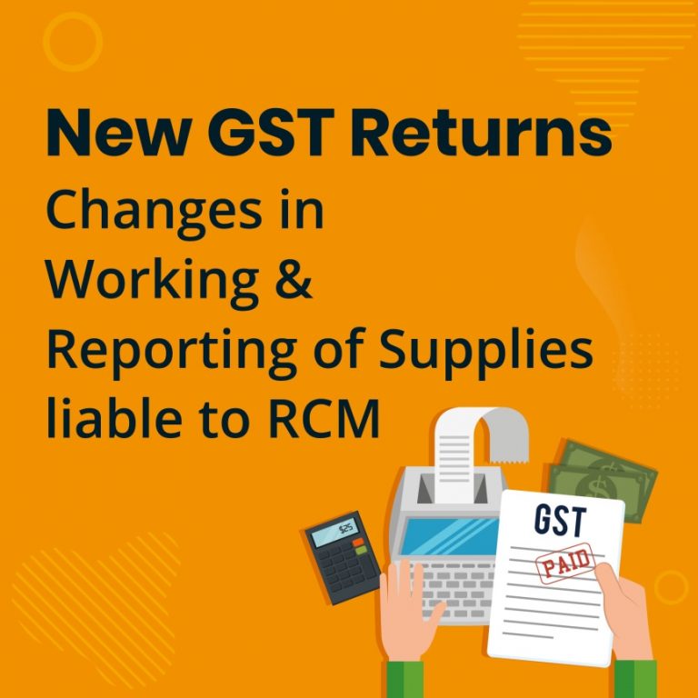 RCM Under GST: Working & Applicability Under New GST Return (Comparison)