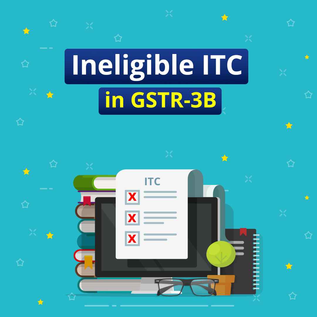 ineligible ITC in GSTR-3B