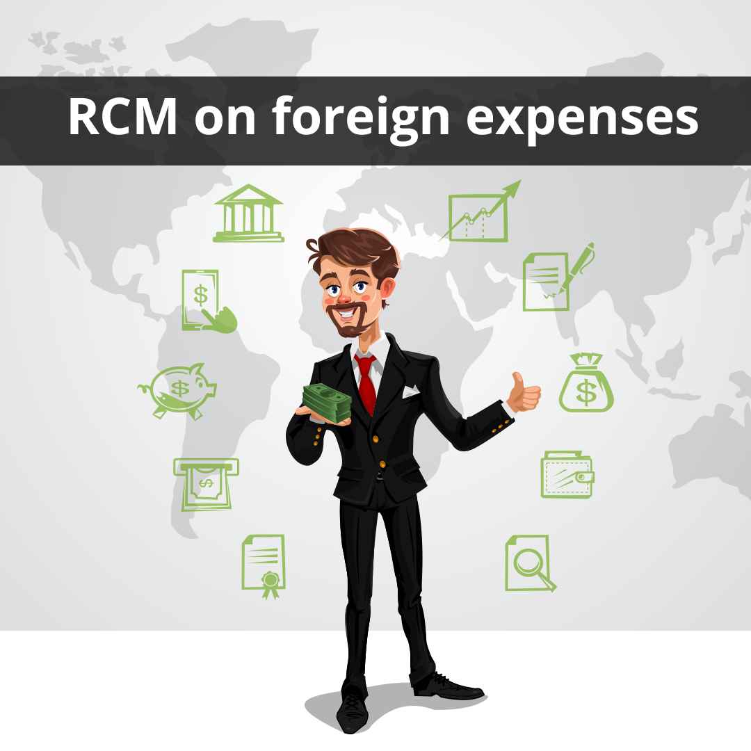 RCM on foreign expenses