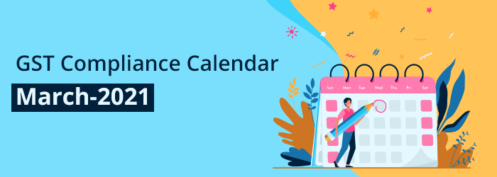 GST Compliance calendar march-2021