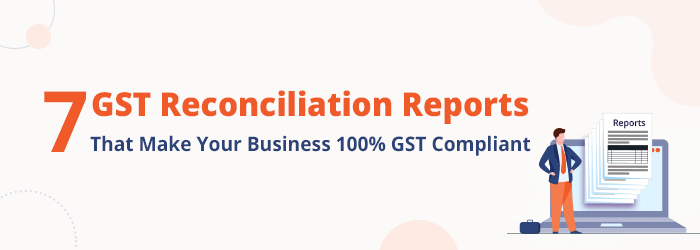 7-GST-Reconciliation-Reports