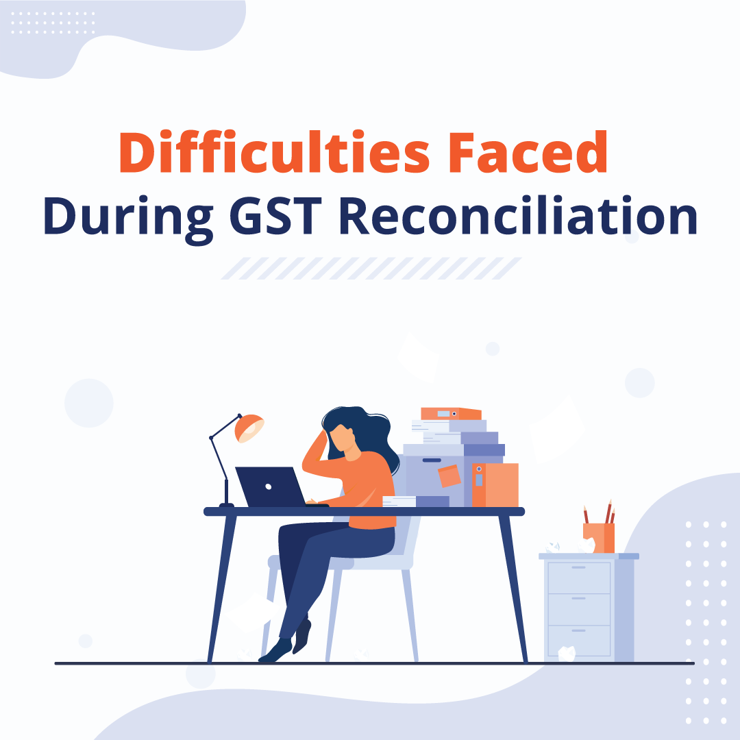 Difficulties-Faced-During-GST-Reconciliation