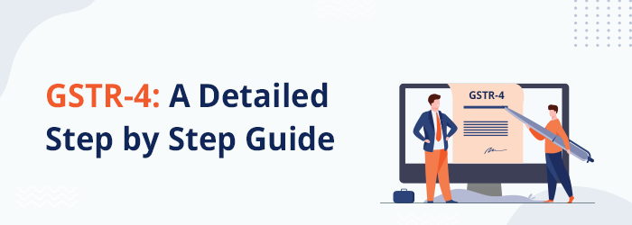 GSTR-4-A-Detailed-Step-by-Step-Guide