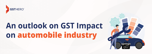 Impact of gst on automobile sector