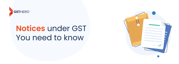 GST Notices Types Reasons Late Fees Overview And Reply Format