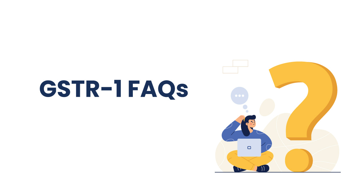 GSTR-1 FAQ's