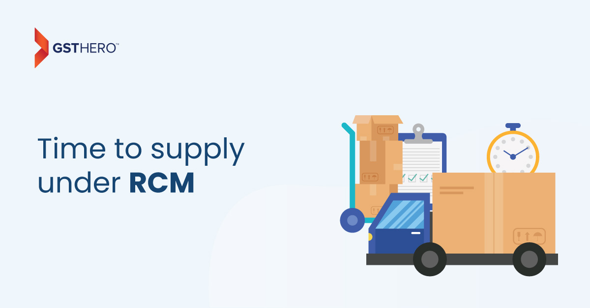 Time to supply under RCM