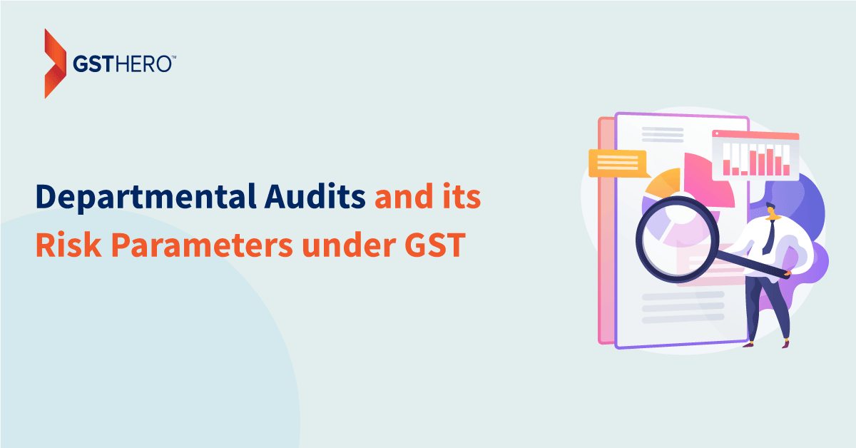 Departmental Audit under GST risk parameters