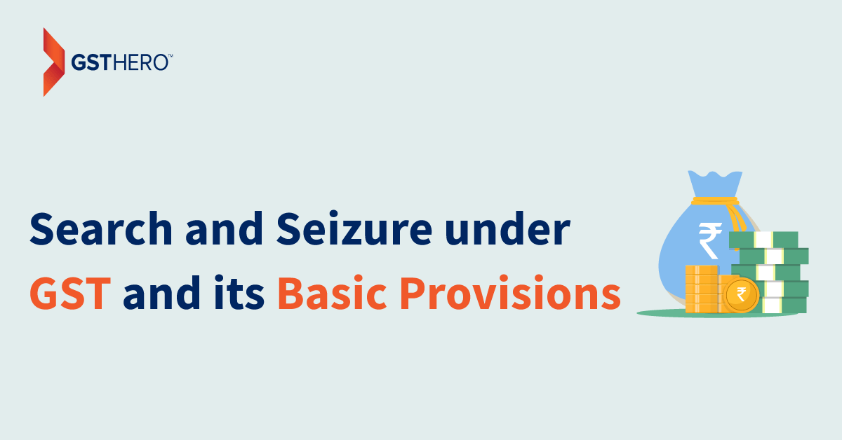 Search and Seizure under GST provisions