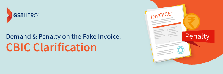 Penalty for Fake Invoice in GST