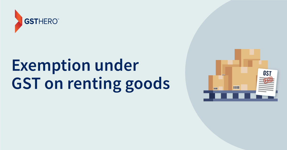 Exemption in GST on renting goods