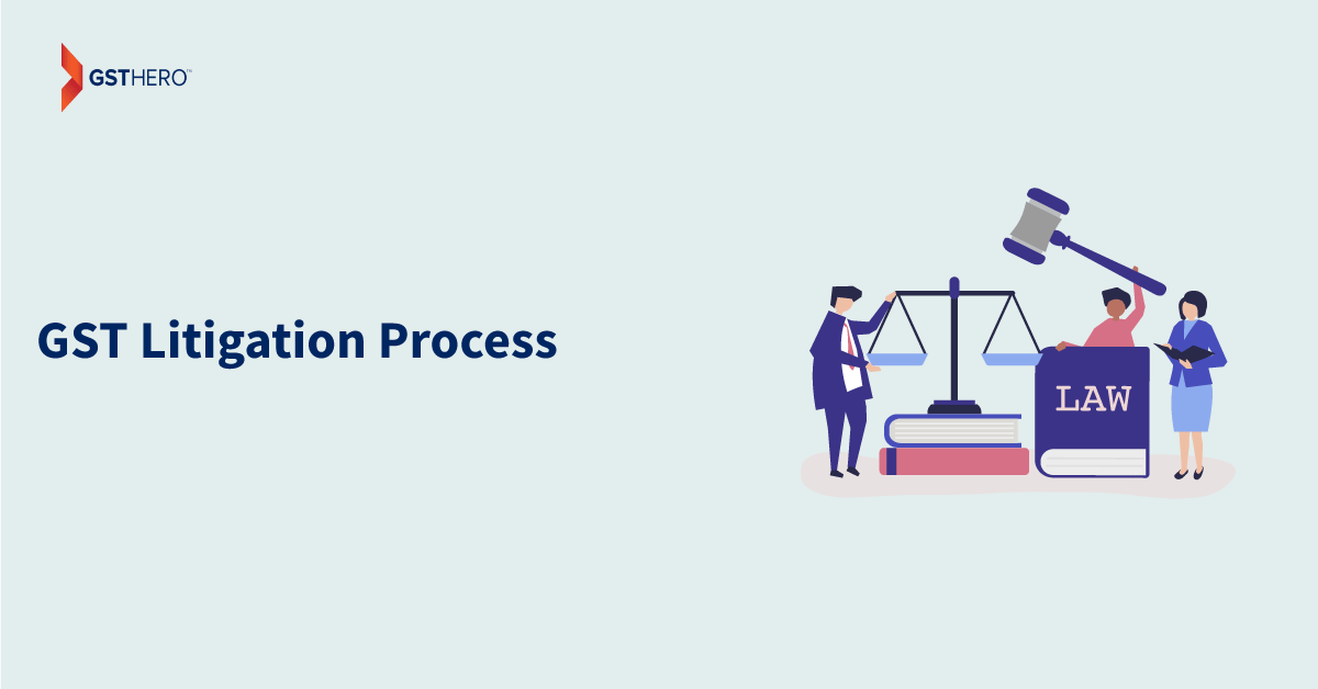 GST litigation process