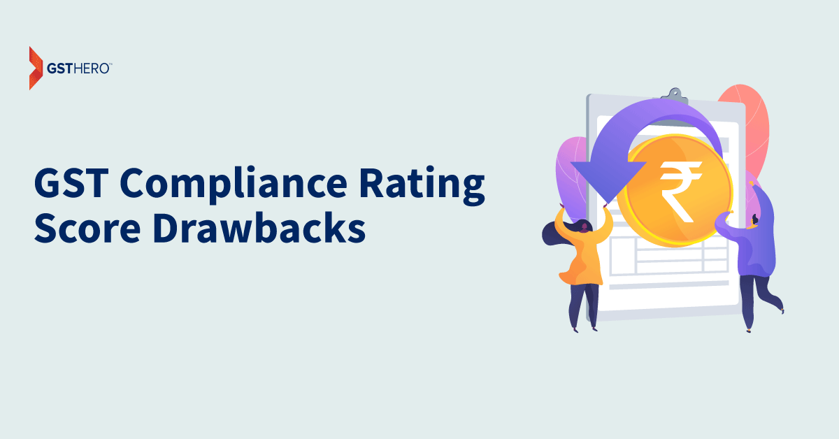 GST compliance rating drawbacks