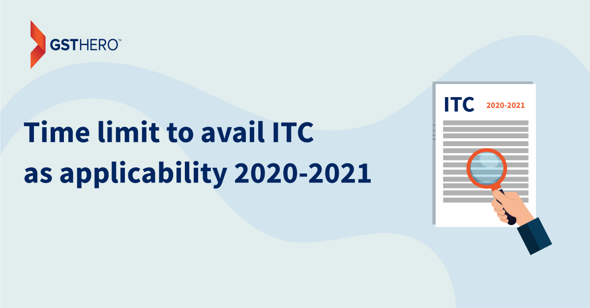 Time limit to avail ITC 2020-2021