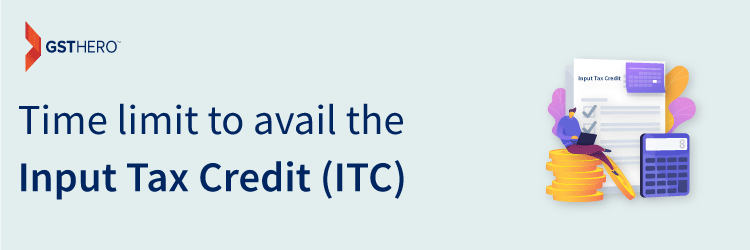 Time limit to avail ITC