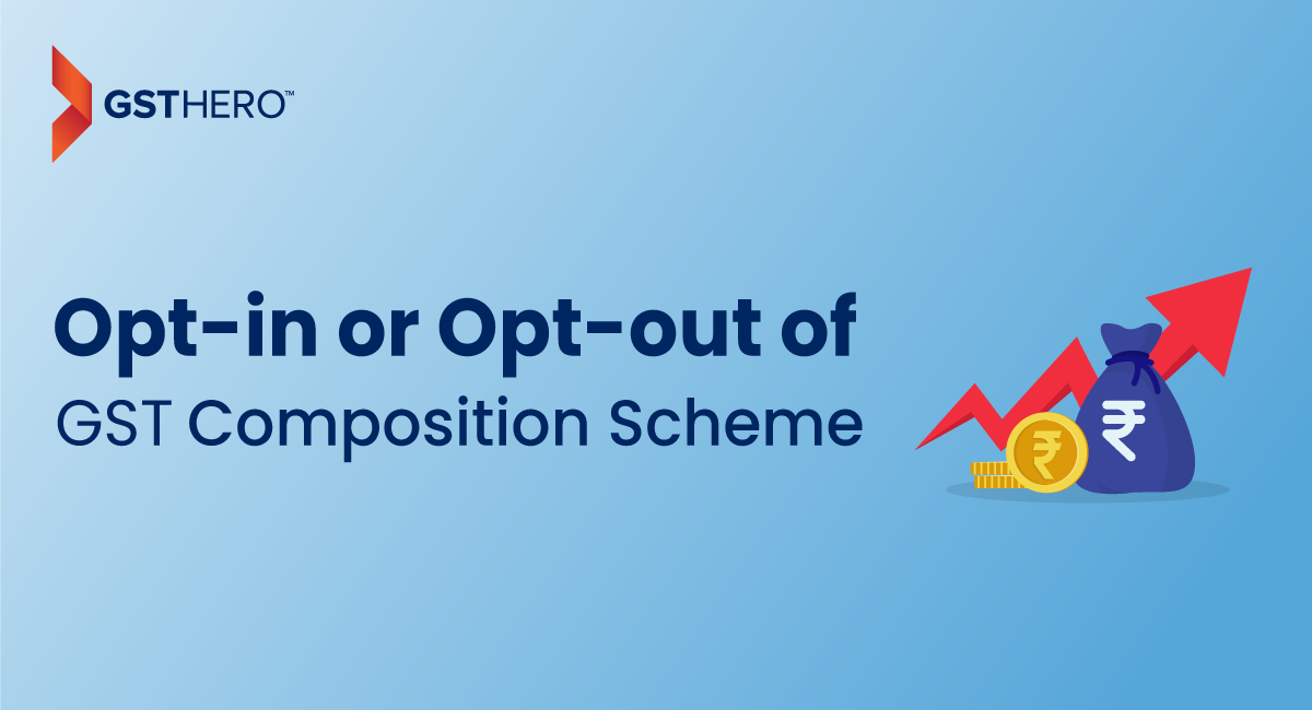 opt-in opt-out in GST