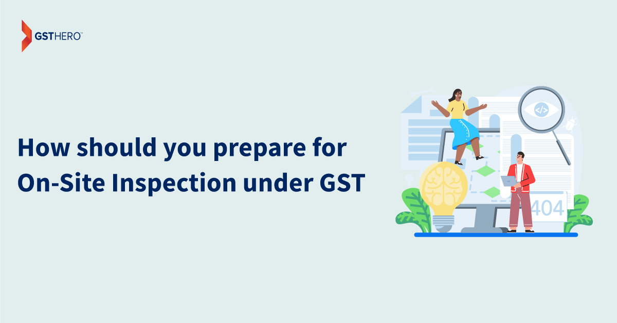 Prepare for Inspection Under GST
