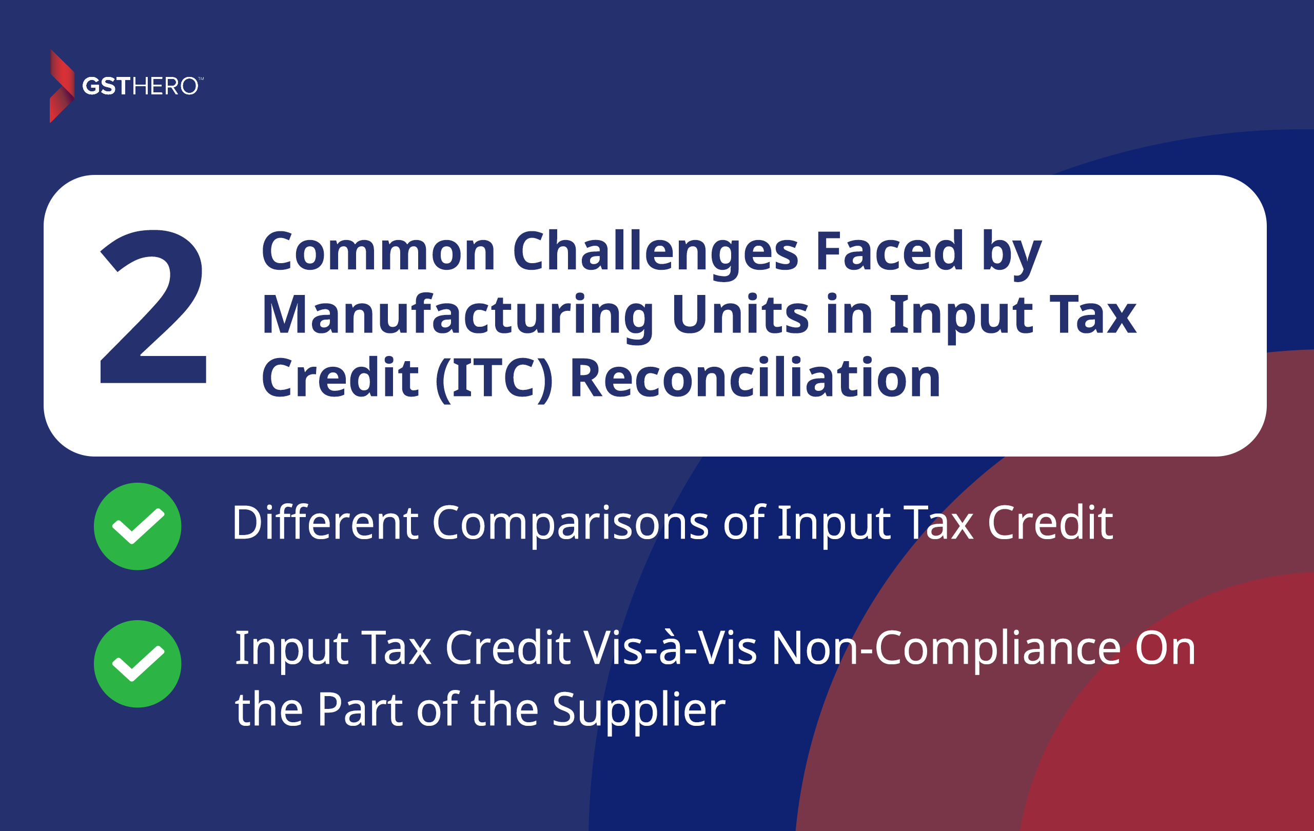 2 Common Challenges Faced by Manufacturing Units in Input Tax Credit (ITC) Reconciliation