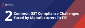 GST Compliance challenges