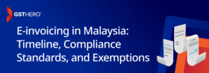 e-Invoicing in Malaysia